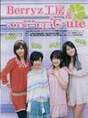 
Yajima Maimi,


Tsugunaga Momoko,


Shimizu Saki,


Berryz Koubou,


Umeda Erika,


C-ute,


Magazine,


