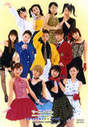 
Morning Musume,


Niigaki Risa,


Ishikawa Rika,


Abe Natsumi,


Goto Maki,


Tsuji Nozomi,


Konno Asami,


Yaguchi Mari,


Iida Kaori,


Yoshizawa Hitomi,


Ogawa Makoto,


Yasuda Kei,


Kago Ai,


Takahashi Ai,

