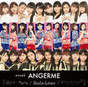 
ANGERME,


Funaki Musubu,


Kamikokuryou Moe,


Kasahara Momona,


Katsuta Rina,


Kawamura Ayano,


Murota Mizuki,


Nakanishi Kana,


Sasaki Rikako,


Takeuchi Akari,


Wada Ayaka,

