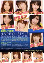 
Noto Arisa,


Maeda Irori,


Nakayama Nana,


Suma Ai,


Abe Asami (Kansai),


SI☆NA,


Happy! Style,


Ogura Yui,


Ishihara Kaori,


Sakata Naoko,


Ichikawa Rina,


Edagawa Miruru,

