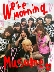 
Morning Musume,


Niigaki Risa,


Michishige Sayumi,


Tanaka Reina,


Fukumura Mizuki,


blog,


Sayashi Riho,


Ikuta Erina,


Suzuki Kanon,


Takahashi Ai,

