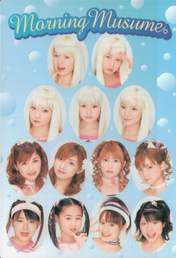 
Abe Natsumi,


Goto Maki,


Iida Kaori,


Ishikawa Rika,


Kago Ai,


Konno Asami,


Morning Musume,


Niigaki Risa,


Ogawa Makoto,


Takahashi Ai,


Tsuji Nozomi,


Yaguchi Mari,


Yasuda Kei,


Yoshizawa Hitomi,

