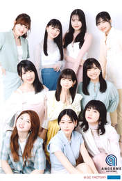 
ANGERME,


Hashisako Rin,


Ise Reira,


Kamikokuryou Moe,


Kasahara Momona,


Kawamura Ayano,


Sasaki Rikako,


Takeuchi Akari,


Tamenaga Shion,

